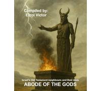 ABODE OF THE GODS: Israel and its Old Testament neighbours and their idols