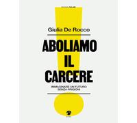 Aboliamo il carcere. Immaginare un futuro senza prigioni (BookBlock)