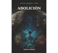 ABOLICIÓN: El FIN DE LOS MUNDOS CONOCIDOS (EL VELO DE LAS ESTRELLAS)
