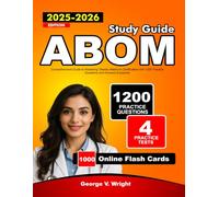 ABOM Study Guide 2025-2026: Comprehensive Guide to Mastering Obesity Medicine Certification with 1200 Practice Questions and Answers Explained