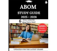 ABOM Study Guide 2025 - 2026: Your All-in-One Prep to Success with Practice Questions, Detailed Explanations, and Expert Strategies