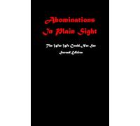 Abominations In Plain Sight Second Edition: The War We Could Not See