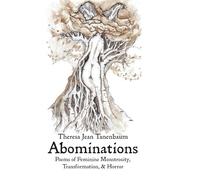 Abominations: Poems of Feminine Monstrosity, Transformation, & Horror