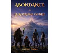 Abondance: ou le Royaume Oublié (L'Archipel des Sept Jumeaux)