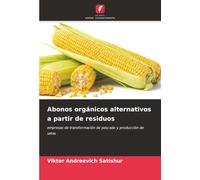 Abonos orgánicos alternativos a partir de residuos: empresas de transformación de pescado y producción de setas