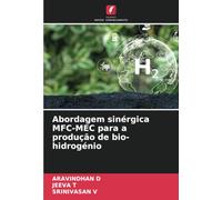 Abordagem sinérgica MFC-MEC para a produção de bio-hidrogénio