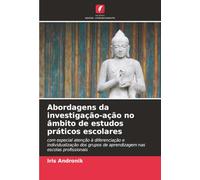 Abordagens da investigação-ação no âmbito de estudos práticos escolares: com especial atenção à diferenciação e individualização dos grupos de aprendizagem nas escolas profissionais