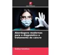 Abordagens modernas para o diagnóstico e tratamento do cancro