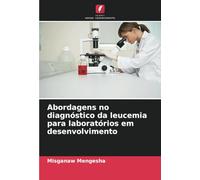 Abordagens no diagnóstico da leucemia para laboratórios em desenvolvimento