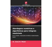 Abordagens numéricas e algorítmicas para integrais resolvíveis