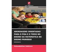Abordagens Orientadas Para O Pisa E O Timss No Ensino Da Matemática No Ensino Primário