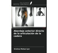 Abordaje anterior directo de la articulación de la cadera