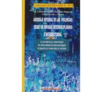 ABORDAJE INTEGRAL DE LAS VIOLENCIAS DESDE UN ENFOQUE INTERDISCIPLINARIO E INTERS