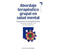 Abordaje Terapeutico Grupal En Salud Mental: Experiencia En Hospi Tal