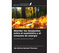 Abordar los desajustes entre el suministro y el consumo de energía: Calculadora de productos forestales