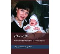 Abort or Die: When the Life of the Mother is Truly at Risk