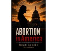 Abortion in America: A Half Century of Managed Conflict (Documentary Records Series)