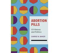 Abortion Pills: US History and Politics
