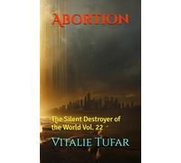 Abortion: The Silent Destroyer of the World Vol. 22 (How Education Can Change the World)