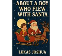 About A Boy Who Flew With Santa