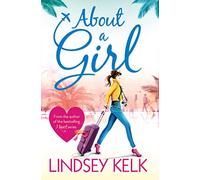 About a Girl: A Refreshing Women's Fiction Novel of New Beginnings and Island Romance: Book 1 (Tess Brookes Series)