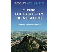 About Atlantis: Finding the Lost City of Atlantis
