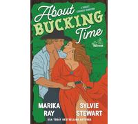 About Bucking Time: A Sweet Cowboy RomCom: 1 (Out to Pasture - Sweet Version)