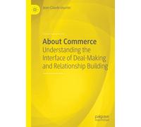 About Commerce: Understanding the Interface of Deal-Making and Relationship Building