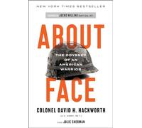 About Face: The Odyssey of an American Warrior