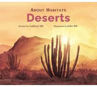 About Habitats: Deserts: (A Classroom-Friendly Science Resource for Exploring Desert Ecosystems for Preschoolers, 1st and 2nd Graders): 1