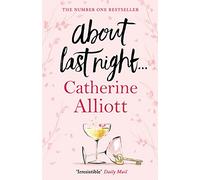 About Last Night . . .: Catherine Alliott