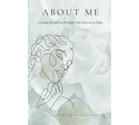 About Me: Loving Myself to Pieces One Day at a Time