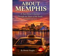About Memphis: A Taxi Driver's Journey Through The Heart of the South