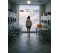 About My Dreams: A Dreamcore Art & Writing Journal