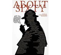 About Sixty: Why Every Sherlock Holmes Story is the Best