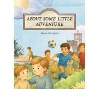 About Some Little Adventure: A Gentle Collection of 5 Bedtime Stories