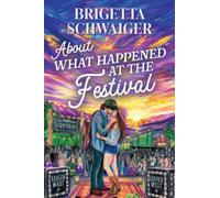 About What Happened at the Festival: a love story