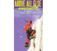 Above All Else: Everest Dream [USA] [VHS]