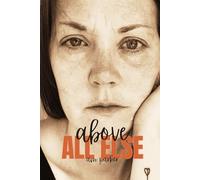 Above ALL ELSE: For the Safe Parents in Alcoholic Marriages