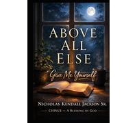 Above All Else: Give Me Yourself (CHINUE Christian Living)
