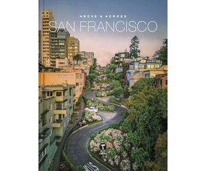 Above and Across San Francisco (Above & Across)