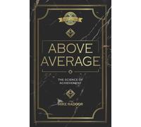 Above Average: The Science of Achievement