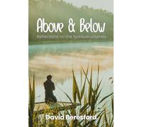 Above & Below: Reflections on the Spiritual Journey