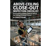 Above-Ceiling Close-Out Inspection Checklist: Preventing Hidden Defects Before the Ceiling Is Closed Forever