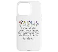 Above Else Guard Your Heart Proverbs 4:23 Bible Verse Jesus Carcasa para iPhone 15 Pro Max