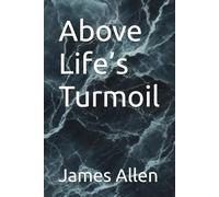 Above Life’s Turmoil
