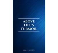 Above Lifes Turmoil (ebook)