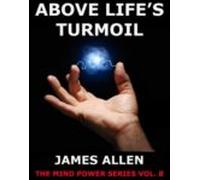 Above Lifes Turmoil (ebook)