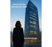 Above the City, Beneath the Glass