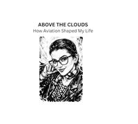 Above the Clouds aviation travel journey self-discovery: Above the Clouds Travel Inspiration Journal